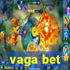 vaga bet